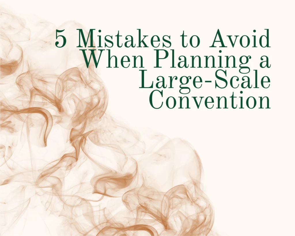 A graphic that reads "5 Mistakes to Avoid When Planning a Large-Scale Convention"