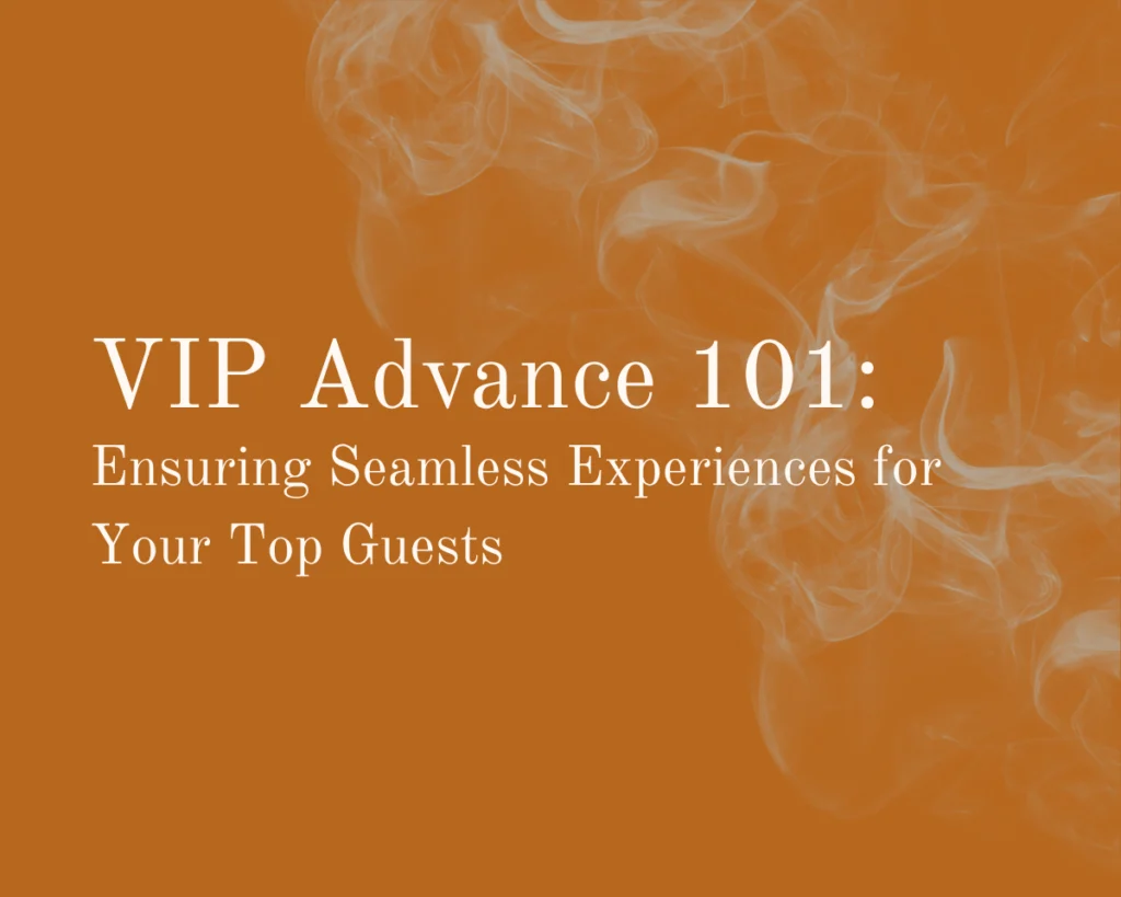 A graphic that reads "VIP Advance 101: Ensuring Seamless Experiences for Your Top Guests"