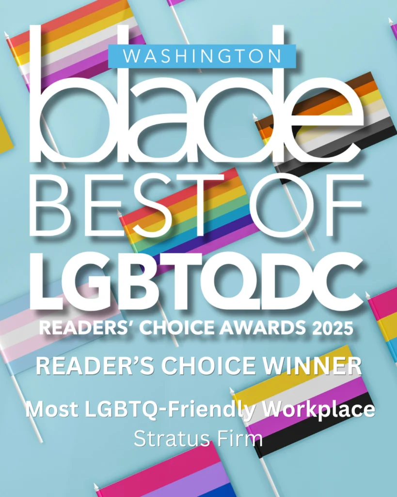Washington Blade's 2025 Best of LGBTQ DC Reader's Choice Awards Winner: Most LGBTQ-Friendly Workplace — Stratus Firm